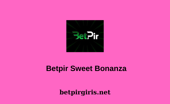 Betpir Sweet Bonanza
